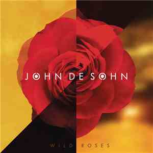 John De Sohn - Wild Roses
