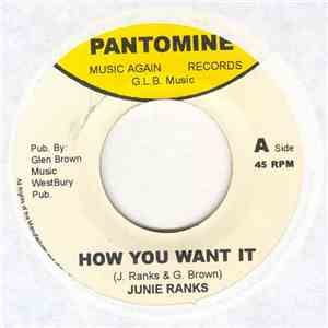 Junie Ranks - How You Want It / See It Yah