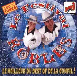 Le Festival Robles - Le Meilleur Du Best Of De La Compil!