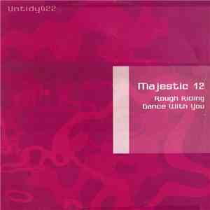 Majestic 12 - Rough Riding / Dance With You