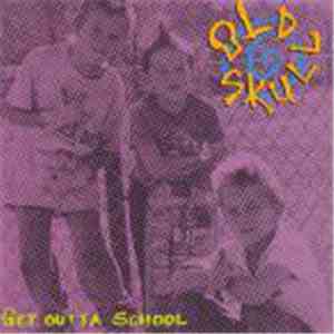 Old Skull - Get Outta School