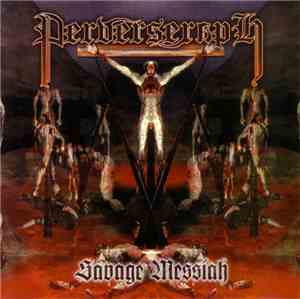 Perverseraph - Savage Messiah