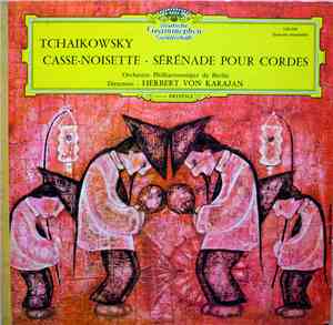 Tchaikovsky, Karajan, Berlin Philharmonic - Casse-Noisette - Sérénade Pour  ...