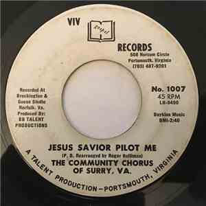 The Community Chorus Of Surry, Va. - Jesus Savior Pilot Me / Rock Of Ages
