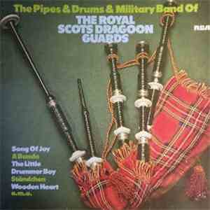 The Royal Scots Dragoon Guards - The Pipes & Drums & Military Band Of The R ...