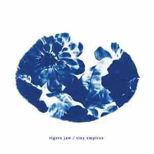 Tigers Jaw / Tiny Empires - Tigers Jaw / Tiny Empires