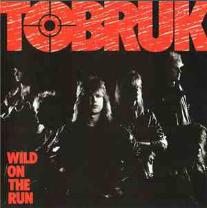 Tobruk - Wild On The Run
