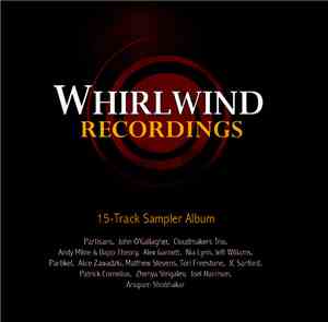 Various - Whirlwind Recordings 15-Track Sampler Album