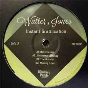 Walter Jones - Instant Gratification
