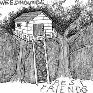 Weed Hounds - Best Friends