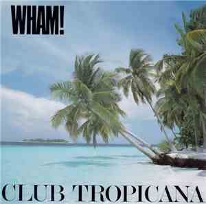 Wham! - Club Tropicana