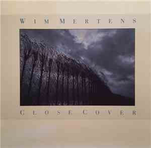 Wim Mertens - Close Cover