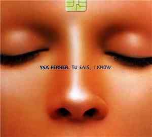 Ysa Ferrer - Tu Sais, I Know