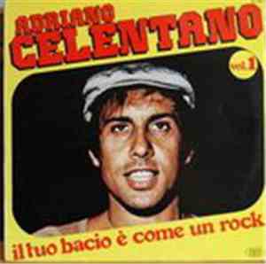 Adriano Celentano - Il Tuo Bacio É Come Un Rock Vol. 1