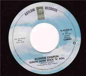 Blondie Chaplin - Gimme More Rock 'N' Roll / Woman Don't Cry