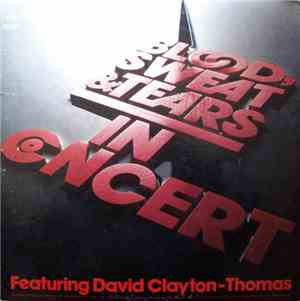 Blood, Sweat & Tears Featuring David Clayton-Thomas - In Concert