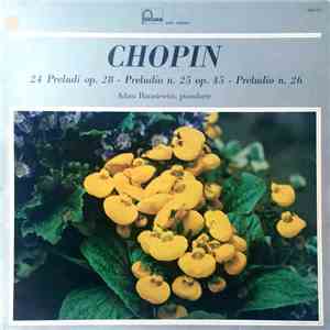 Chopin, Adam Harasiewicz - 24 Preludi Op. 28 - Preludio N. 25 OP. 45 - Prel ...