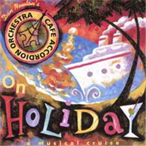 Dan Newton's Cafe Accordion Orchestra - On Holiday