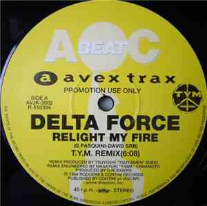 Delta Force  / Domino  - Relight My Fire (Remix) / Tora Tora Tora (Remix)