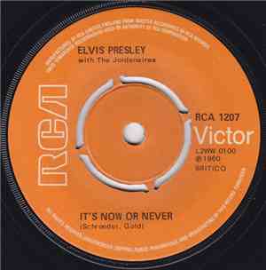 Elvis Presley With The Jordanaires - It's Now Or Never / Make Me Know It