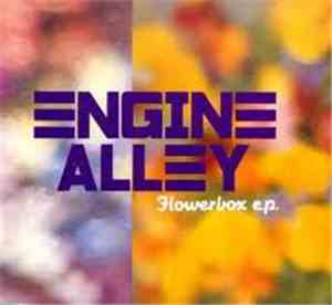 Engine Alley - Flowerbox E.P.