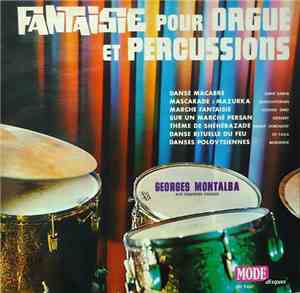 Georges Montalba - Fantaisie Pour Orgue Et Percussions