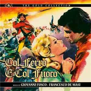 Giovanni Fusco, Francesco De Masi - Col Ferro E Col Fuoco