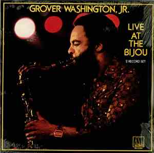 Grover Washington, Jr. - Live At The Bijou