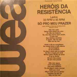 Heróis Da Resistência - Só Pro Meu Prazer (Promo N°41)