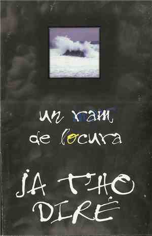 Ja T'ho Diré - Un Ram De Locura