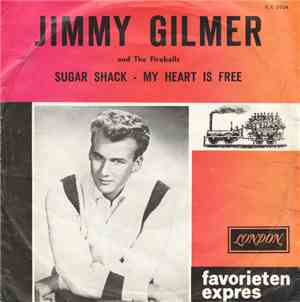Jimmy Gilmer and The Fireballs - Sugar Shack / My Heart Is Free