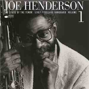 Joe Henderson - The State Of The Tenor • Live At The Village Vanguard • Vol ...