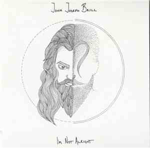 John Joseph Brill - I'm Not Alright