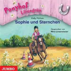 Kelly McKain - Ponyhof Liliengrün - Sophie Und Sternchen