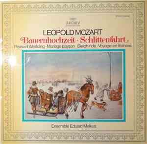 Leopold Mozart - Ensemble Eduard Melkus - Bauernhochzeit - Musikalische Sch ...