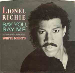 Lionel Richie - Say You, Say Me