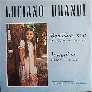 Luciano Brandi - Bambina Mia / Josephine