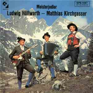Ludwig Höllwarth, Matthias Kirchgasser - Meisterjodler