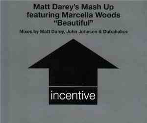 Matt Darey's Mash Up Featuring Marcella Woods - Beautiful