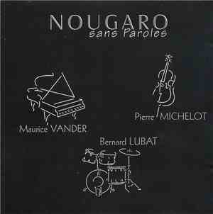 Maurice Vander - Pierre Michelot - Bernard Lubat - Nougaro Sans Paroles