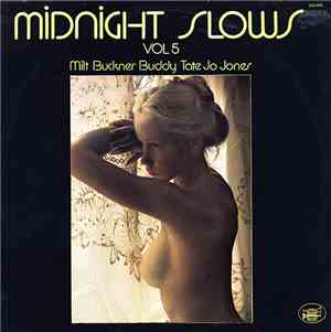 Milt Buckner, Buddy Tate, Jo Jones - Midnight Slows Vol 5