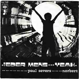 Paul Severs / Norbert - Ieder Mens / Yeah