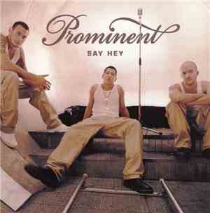Prominent - Say Hey