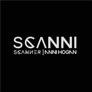 Scanner / Annie Hogan - Scanni Remix EP 1