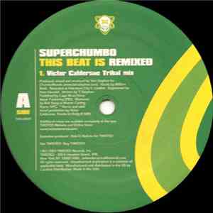 Superchumbo - This Beat Is (Remixed)