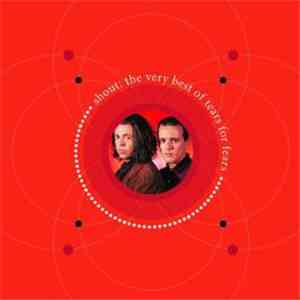 Tears For Fears - Shout: The Very Best Of Tears For Fears
