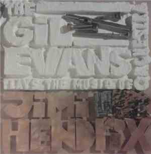 The Gil Evans Orchestra - Plays The Music Of Jimi Hendrix