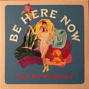 The Mynabirds - Be Here Now