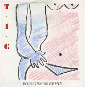 T.I.C.  - Popcorn '88 Remix