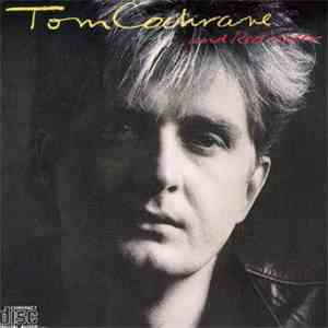Tom Cochrane And Red Rider - Tom Cochrane And Red Rider